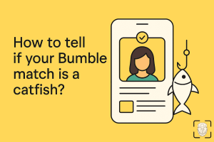 Cómo saber si tu pareja de Bumble es un siluro